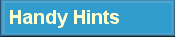 Current Page: Handy Hints